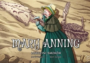 Mary Anning. Łowczyni smoków - Jordi Bayarri