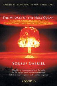 Gabriel's Extinguishing the Atomic Hell Series - Gabriel Yousuf