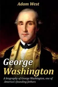 George Washington - Adam West