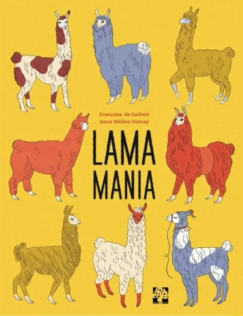 Lama Mania - Franoise de Guibert, Anne-Hlne Dubray