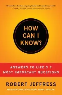 How Can I Know - Robert Jeffress
