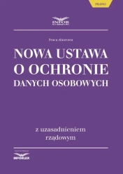eBook Nowa ustawa o ochronie danych osobowych z uzasadnieniem rządowym - Infor Pl