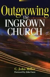Outgrowing the Ingrown Church - John Miller C.