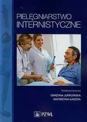 Pielęgniarstwo internistyczne PZWL - Grażyna Jurkowska, Katarzyna Łagoda