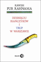 eBook Dziesięciu Irańczyków i trup w Warszawie - Kaweh Pur Rahnama mobi epub