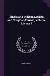 Illinois and Indiana Medical and Surgical Journal, Volume 1, issue 4 - Anonymous