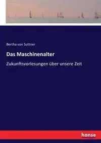 Das Maschinenalter - Bertha von Suttner