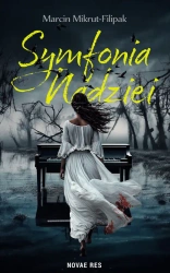 Symfonia nadziei - Marcin Mikrut-filipak