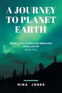 A Journey to Planet Earth Book 2 - Jones Nika