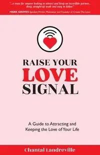 Raise Your Love Signal - Chantal Landreville