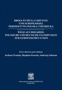 Drogi wyjścia z kryzysu Unii Europejskiej. Wege aus der Krise - PRACA ZBIOROWA
