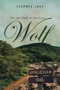 On the Path of the Lone Wolf - Stephen Lont