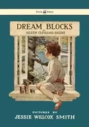 Dream Blocks - Illustrated by Jessie Willcox Smith - Aileen Cleveland Higgins