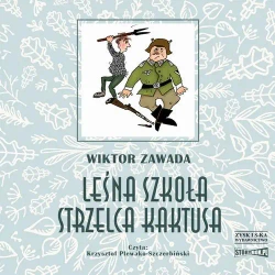 audiobook Leśna szkoła strzelca Kaktusa - Wiktor Zawada