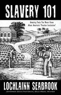 Slavery 101 - Seabrook Lochlainn