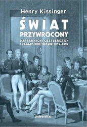 Świat przywrócony. Metternich, Castlereagh... - Henry Kissinger