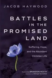 Battles in the Promised Land - Haywood Jacob