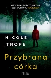 Przybrana córka wyd. kieszonkowe - Nicole Trope