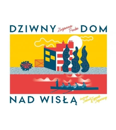 Dziwny dom nad Wisłą - Hanna Faryna-Paszkiewicz, Zuzanna Fruba