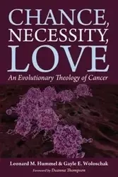 Chance, Necessity, Love - Leonard M. Hummel