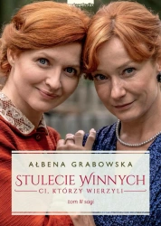 eBook Stulecie Winnych. Ci, którzy wierzyli. Tom 3 - Ałbena Grabowska epub mobi