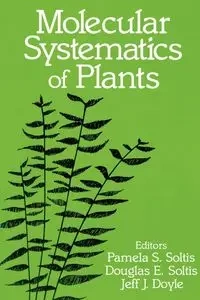 Molecular Systematics of Plants - Soltis Pamela S.