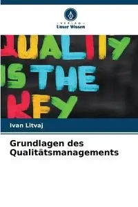 Grundlagen des Qualitätsmanagements - Ivan Litvaj