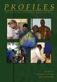 Profiles of African-American Missionaries - Stevens Robert J.