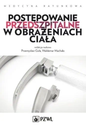 Postępowanie przedszpitalne w obrażeniach ciała - Przemysław Guła