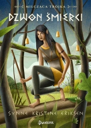 Milcząca Trójka T.3 Dzwon Śmierci - Kristine Synne Eriksen, Edyta Stępkowska