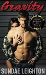 Gravity (Wide Open Series Book 2) - Leighton Sundae