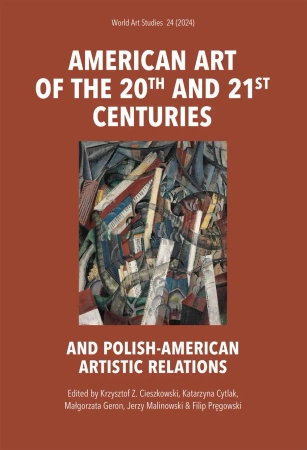 American art of the 20th and 21st centuries. World Art Studies - Opracowanie zbiorowe