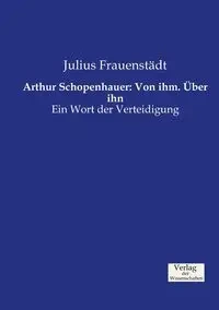 Arthur Schopenhauer - Julius Frauenstädt