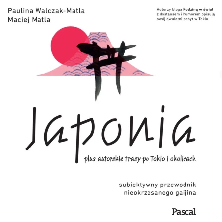 audiobook Japonia. Subiektywny przewodnik nieokrzesanego gaijina po meandrach zaskakującej rzeczywistości - Maciej Matla, Paulina Walczak Matla