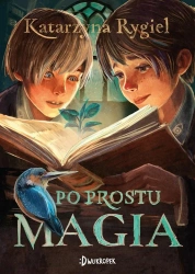 Po prostu magia - Katarzyna Rygiel, Mariusz Andryszczyk