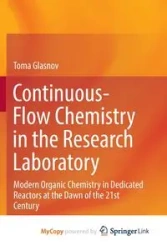 Continuous-Flow Chemistry in the Research Laboratory - Toma Glasnov