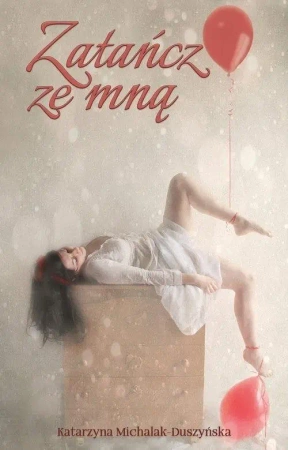 Zatańcz ze mną - Katarzyna Michalak-Duszyńska