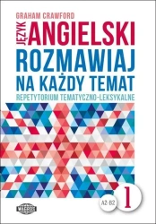 Rozmawiaj na każdy temat - język angielski 1 - Graham Crawford