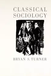 Classical Sociology - Bryan Turner S