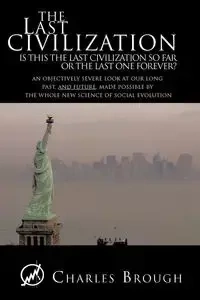 The Last Civilization - Charles Brough