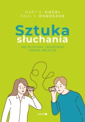 Sztuka słuchania - Paul J. Donoghue, Mary E. Siegel, Jacek Bielas