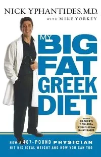 My Big Fat Greek Diet - Nick Yphantides
