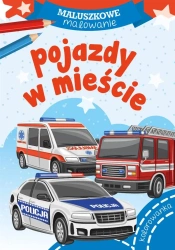 Maluszkowe malowanie. Pojazdy w mieście - Wydawnictwo Skrzat