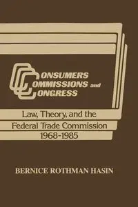 Consumers, Commissions, and Congress - Hasin Bernice Rothman