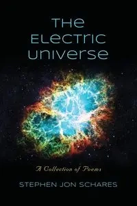 The Electric Universe - Stephen Jon Schares