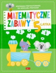 Matematyczne zabawy dla 5-latka - praca zbiorowa