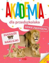 Dzikie zwierzęta. Akademia dla przedszkolaka - opracowanie zbiorowe