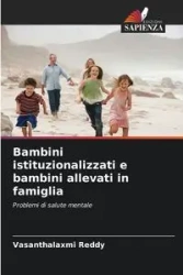 Bambini istituzionalizzati e bambini allevati in famiglia - Reddy Vasanthalaxmi