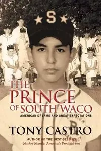 The Prince of South Waco - Tony Castro