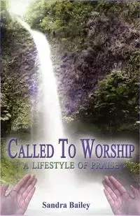 Called to Worship - Bailey Sandra